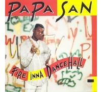 Papa San - Fire Inna Dance Hall