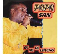 PAPA SAN-Gimme Di Loving