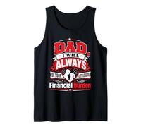 Papá Siempre Seré Tu Carga Financiera Camiseta sin Mangas