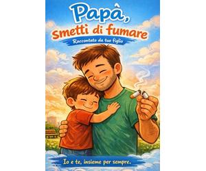 Papà, smetti di fumare