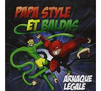 Papa Style & Baldas - Arnaque Légale