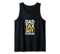 Papá Tax Asegurándose de Que no Sea Humor venenoso Camiseta sin Mangas