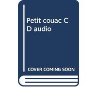 Papa Te Raconte - Petit Couac - Petit couac CD audio