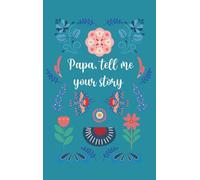 Papa, tell me your story
