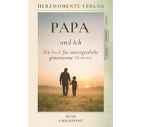 Papa und ich: Ein Buch für unvergessliche gemeinsame Momente
