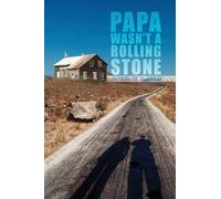 Papa Wasn't A Rolling Stone