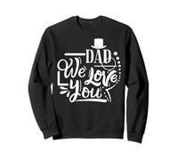 Papá We Love You Happy Father's Day Funny Family Sudadera