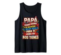 Papá Ya Nos Tienes Día del Padre Abuelo Camiseta sin Mangas