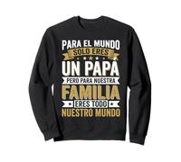 Papá Ya Nos Tienes Día del Padre Abuelo Sudadera