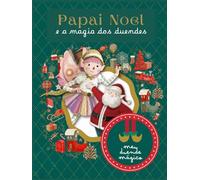 Papai Noel: E A Magia Dos Duendes