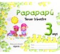 Papapapú 3 Anys. 3º Trimestre Comunidad Valenciana Educación Infantil