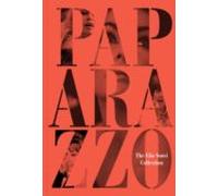 Paparazzo: The Elio Sorci Collection