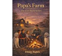 Papa's Farm Series: All five books from the Pap's Farm series - One Book