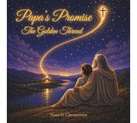 Papa's Promise: The Golden Thread (the Papa Series)