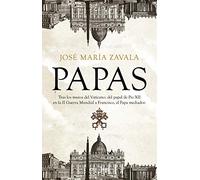 Papas: Tras los muros del Vaticano: del papel de Pío XII en la II Guerra Mundial a Fran (Obras diversas)