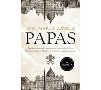 Papas: Tras los muros del Vaticano: del papel de Pío XII en la Segunda Guerra Mundial a Francisco, el Papa mediador (Best Seller | Ficción)