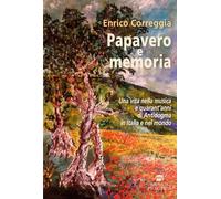 Papavero e memoria. Una vita nella musica e quarant'anni di Antidogma in Italia e nel mondo (Scritti di musica)