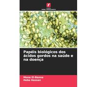 Papéis biológicos dos ácidos gordos na saúde e na doença