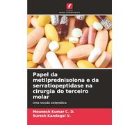 Papel da metilprednisolona e da serratiopeptidase na cirurgia do terceiro molar: Uma revisão sistemática