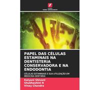 Papel Das Células Estaminais Na Dentisteria Conservadora E Na Endodontia: CÉLULAS ESTAMINAIS E SUA UTILIZAÇÃO EM MEDICINA DENTÁRIA