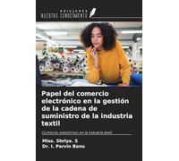 Papel del comercio electrónico en la gestión de la cadena de suministro de la industria textil: Comercio electrónico en la industria textil