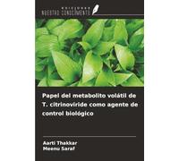Papel del metabolito volátil de T. citrinoviride como agente de control biológico
