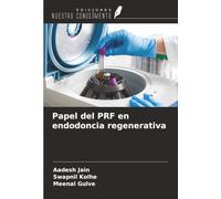 Papel del PRF en endodoncia regenerativa