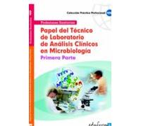 Papel Del Técnico De Laboratorio De Análisis Clínico En Microbiología. Primera Parte