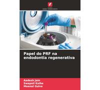 Papel do PRF na endodontia regenerativa