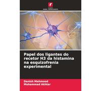 Papel dos ligantes do recetor H3 da histamina na esquizofrenia experimental