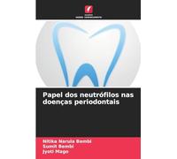 Papel dos neutrófilos nas doenças periodontais