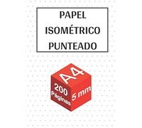 Papel Isométrico Punteado: 200 páginas - tamaño A4 - 5 mm I Dibujo en perspectiva