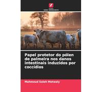 Papel protetor do pólen de palmeira nos danos intestinais induzidos por coccídios