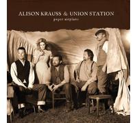 Paper Airplane by Alison Krauss & Union Station (2011-10-31)