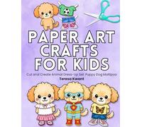 Paper Art Crafts for Kids Cut and Create Animal Dress Up Set: Puppy Dog Maltipoo (Paper Art Crafts for Kids Animal Dress-Up Kits)