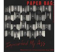 Paper Bag - Improvised My Ass [Vinyl]