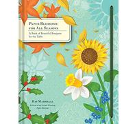 Paper Blossoms For All Seasons: A Book of Beautiful Bouquets for the Table (pop-up)