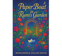 Paper Boat in Rumi's Garden (The Paper Boat Trilogy)