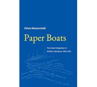 Paper Boats: The Great Emigration in Sicilian Literature, 1876-1924 (SUNY series in Italian/American Culture)