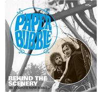 Paper Bubble - Behind The Scenery: The Complete Paper Bubble