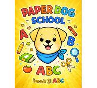 Paper Dog School - Book 1: ABC: a Fun Alphabet Educational & Tracing Coloring Book for Kids Ages 2-5