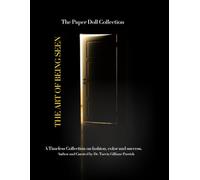Paper Doll Collection: The Art of Being Seen: A Timeless Collection on Fashion, Color, and Success
