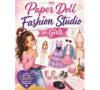 Paper Doll Fashion Studio for Girls: Design, Dress, and Create Endless Outfit Combinations