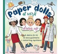 Paper Dolls at work - Career Outfits Paper Doll Dress-Up: 8 dolls with 13 professions + coloring options for kids ages 8-12 (Paper Dolls Books)