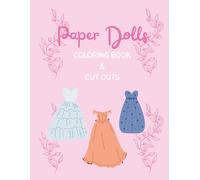 Paper Dolls: Coloring and Cut Out Book