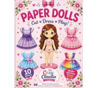 Paper Dolls: Cut and Dress Up Dolls for Kids | 10 Paper Dolls | Mix & Match Outfits | Creative Fashion Fun (Vintage papel dolls cozy claudia studio)