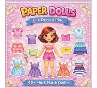 Paper Dolls: Cut, Dress & Play: Fashion Dress-Up Activity Book for Kids | Cut, Dress and Style Paper Dolls with 40+ Mix & Match Outfits (Vintage papel dolls)