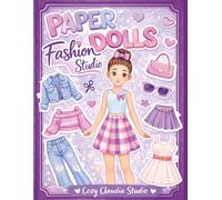 Paper Dolls Fashion Studio: Cut Out and Dress Up Fashion Dolls with Stylish Mix and Match Outfits, Shoes, Bags and Accessories