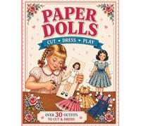 Paper Dolls: Vintage For Kids, Teens & Adults | Cut, Dress, Style & Play | Over 30+ Outfits
