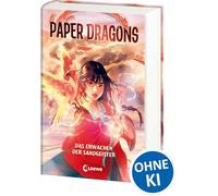 Paper Dragons (Band 2) - Das Erwachen der Sandgeister: Mysteriöse Drachen, chinesische Legenden und gefährliche Geisterwesen erwarten dich! - Mitreißendes Fantasy-Abenteuer ab 10 Jahren